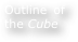 Outline of the Cube
